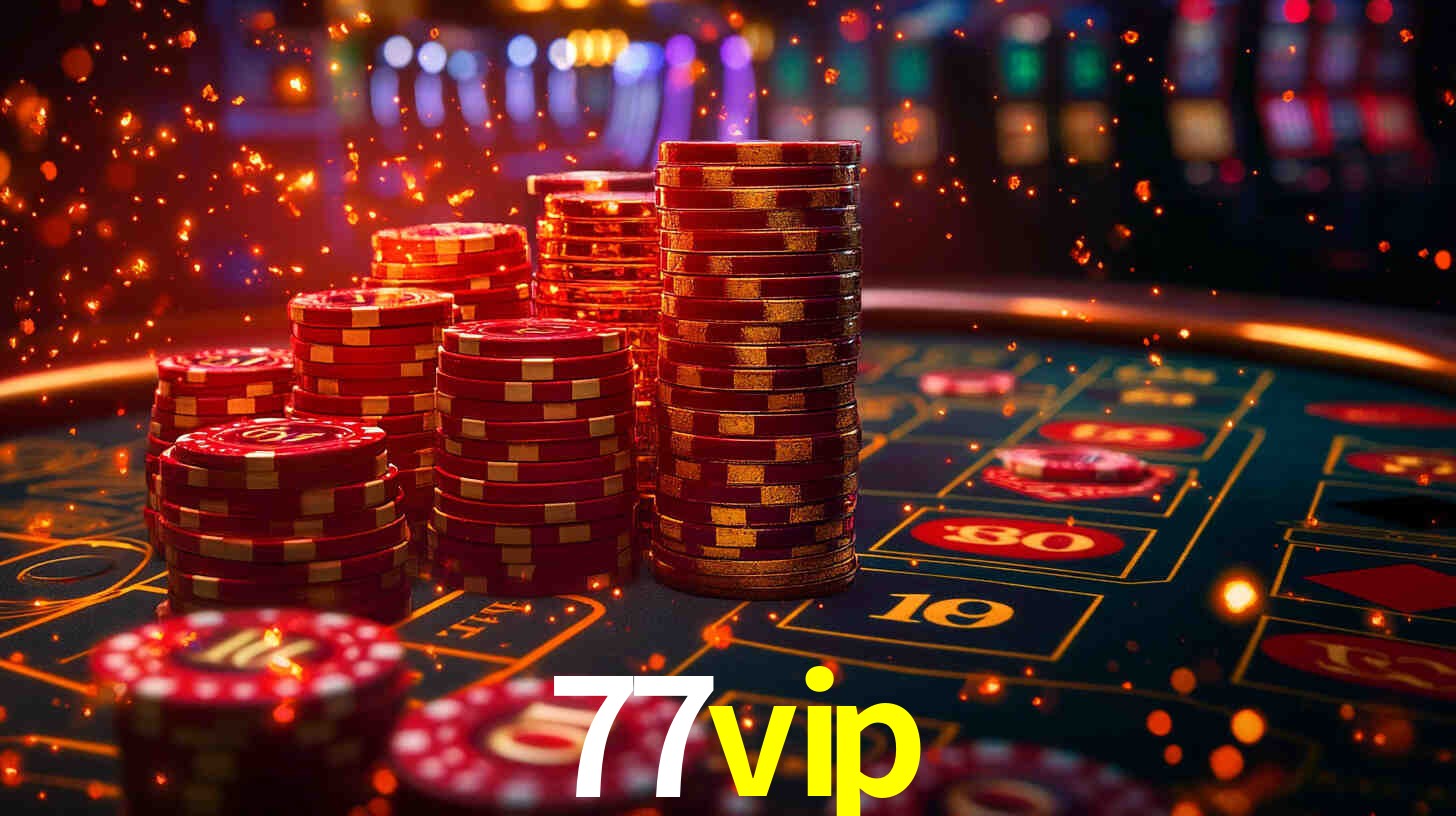 Explore as vantagens do 77vip: serviço profissional e confiabilidade